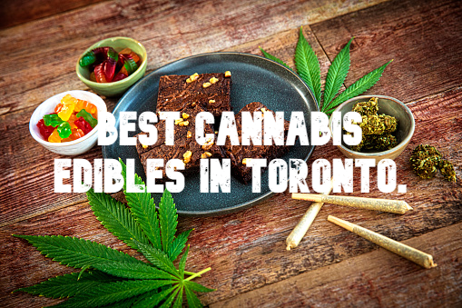 Best-Cannabis-Edibles-In-Toronto
