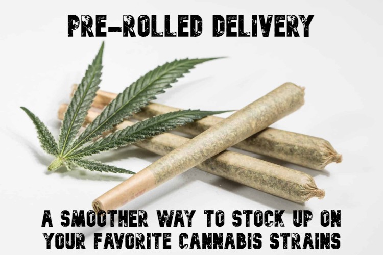 Pre-Rolled Delivery