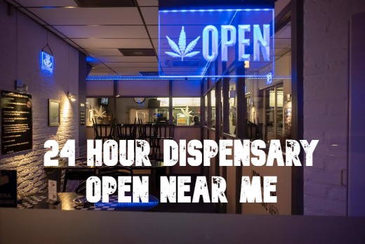 24 Hour Dispensary Open Near Me