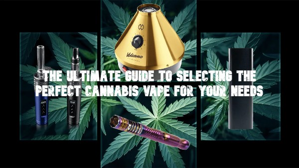 the Perfect Cannabis Vape
